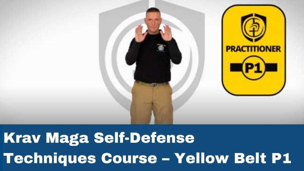 Krav Maga Self-Defense Techniques Course – Yellow Belt P1