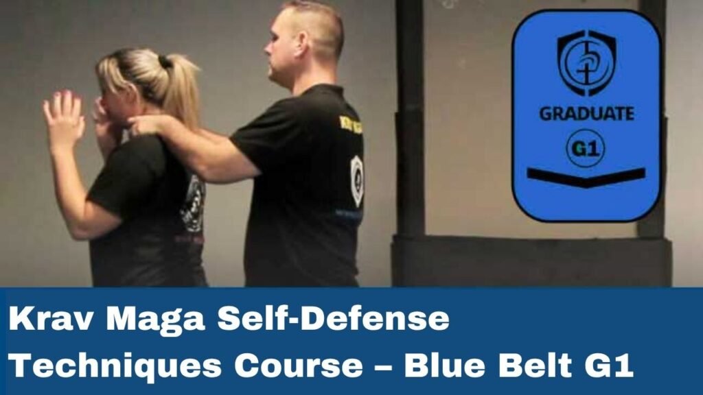 Krav Maga Self-Defense Techniques Course – Blue belt G1